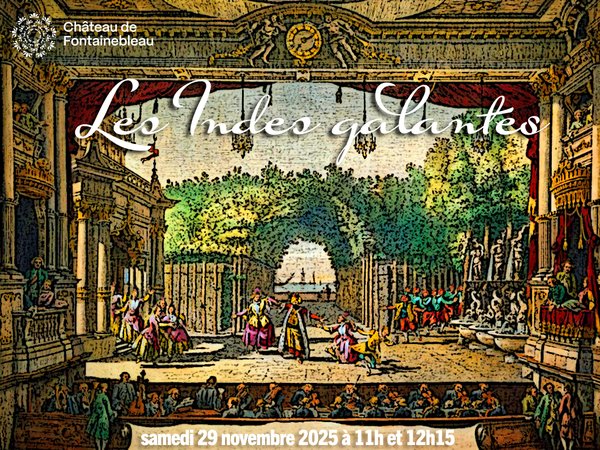Les Indes galantes de Rameau à Fontainebleau